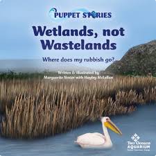 Aquarium Stories - Wetlands, not Wastelands